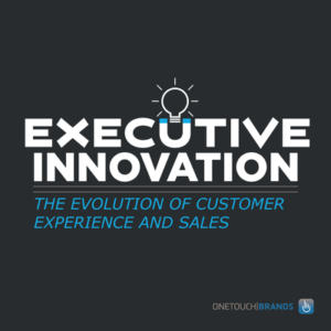 One Touch Video Chat Executive Innovation Podcast