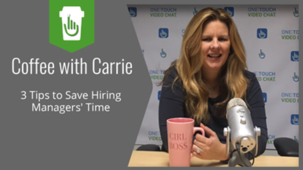 Three Tips To Save Hiring Managers’ Time