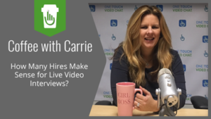 How Many Hires Make Sense for Live Video Interviews Investment